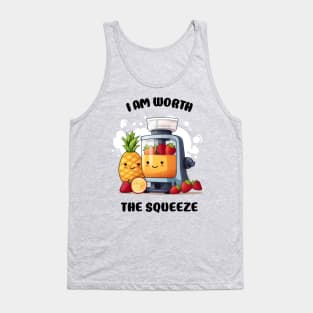 Fruit Juicer I Am Worth The Squeeze Funny Health Novelty Tank Top